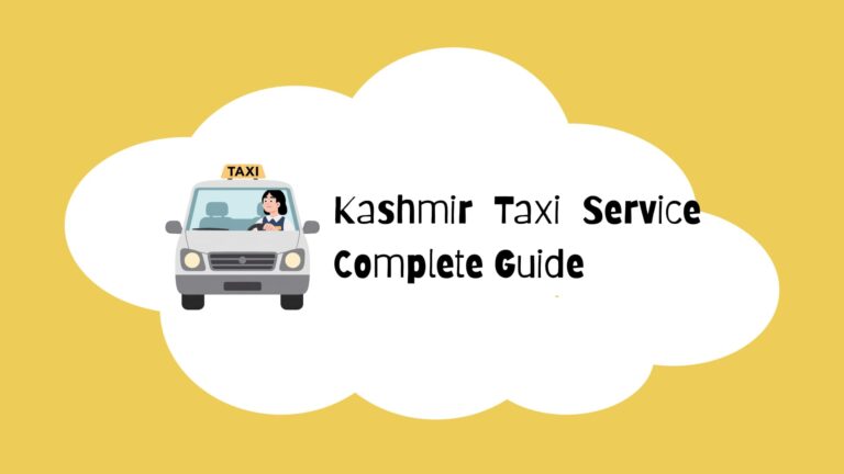Kashmir Taxi Service – Complete Guide
