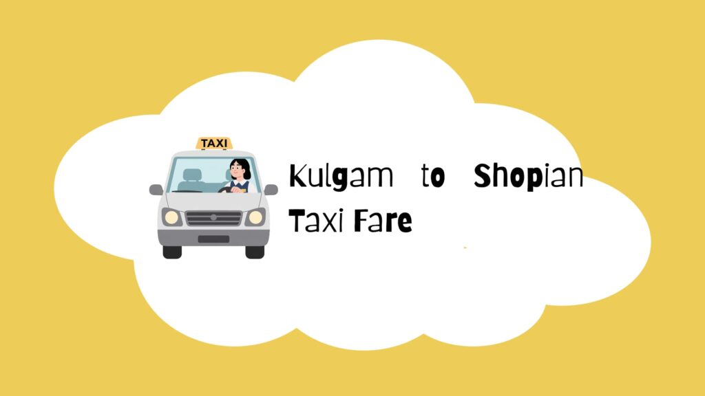 Kulgam to Shopian Taxi Fare