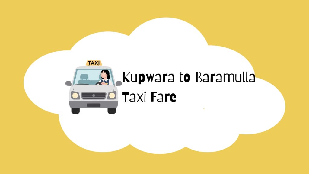 Kupwara to Baramulla Taxi Fare