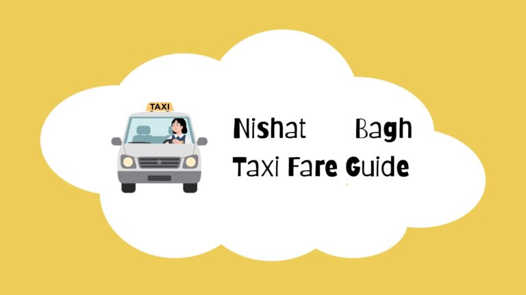 Nishat Bagh Taxi Fare Guide