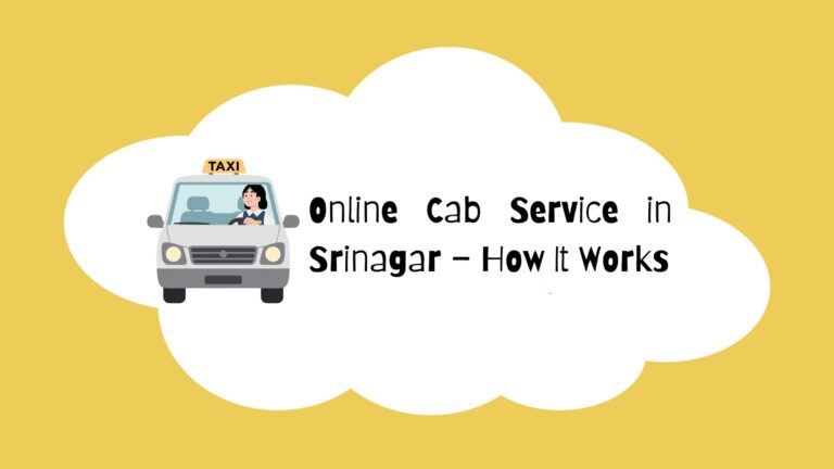 Online Cab Service in Srinagar – How It Works