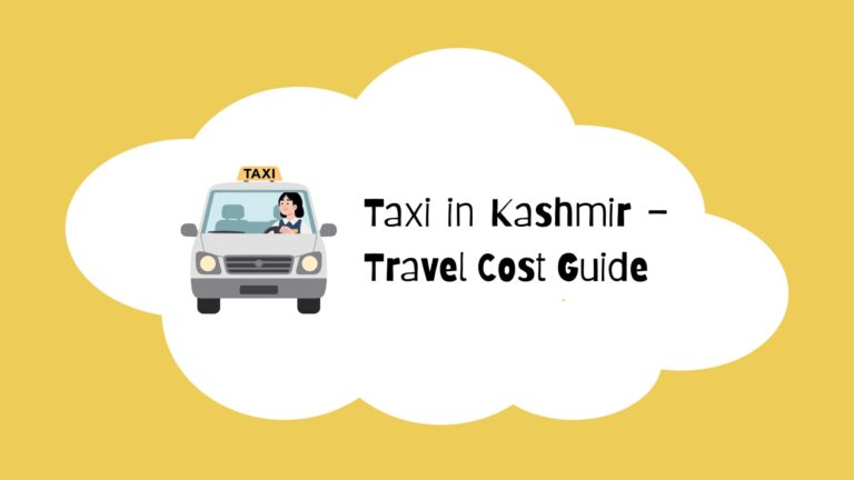 Taxi in Kashmir – Travel Cost Guide