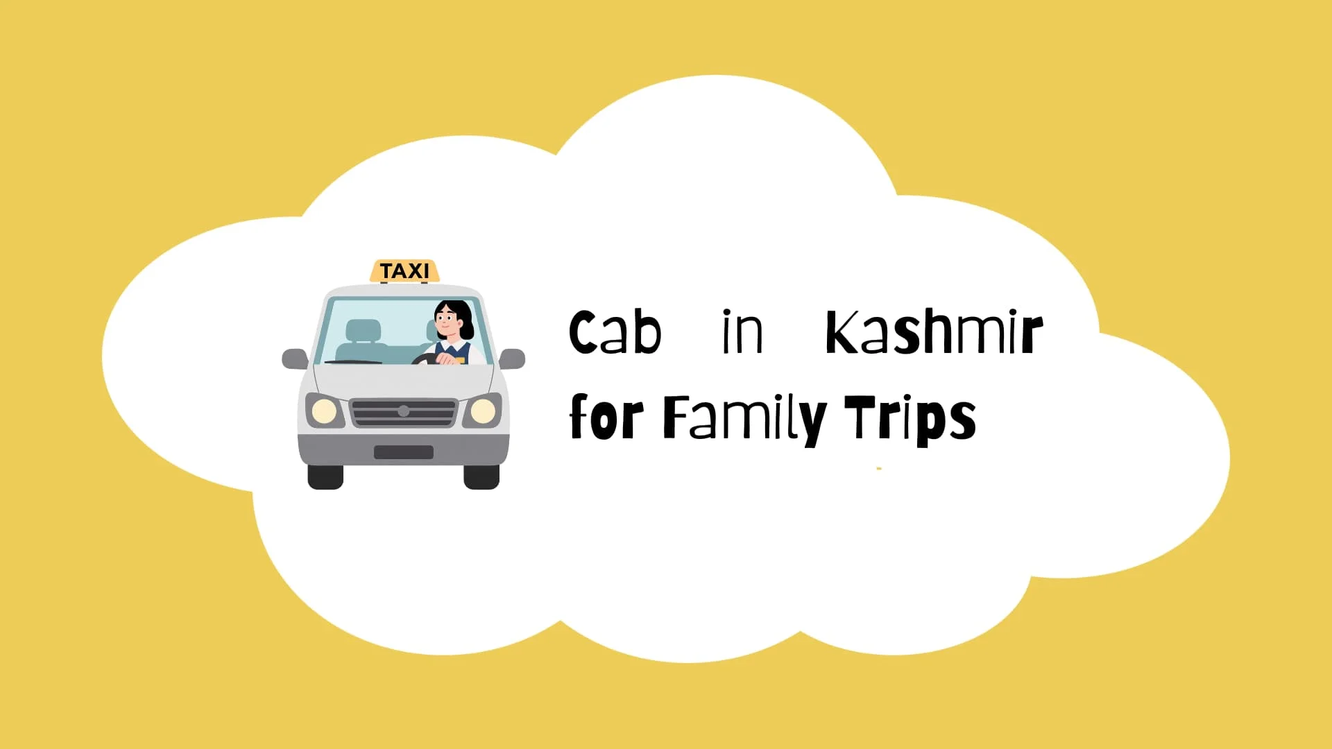 Cab in Kashmir for Family Trips