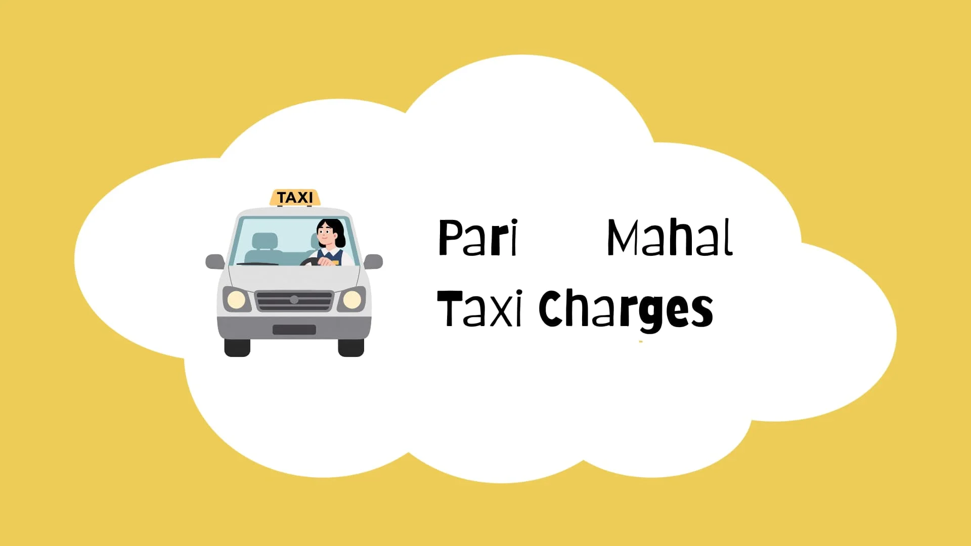 Pari Mahal Taxi Charges