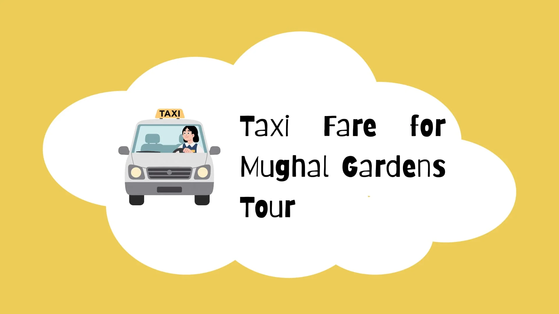 Taxi Fare for Mughal Gardens Tour